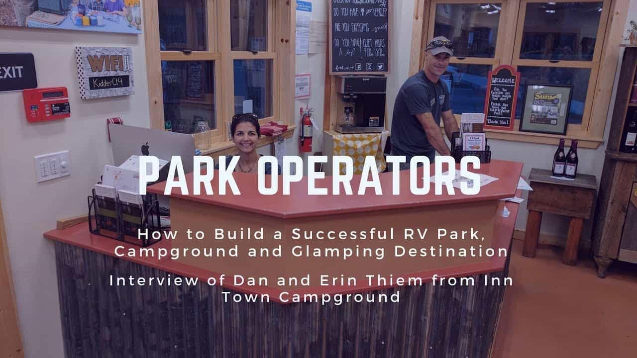 Learn how park operators can successfully develop an RV campground and destination.