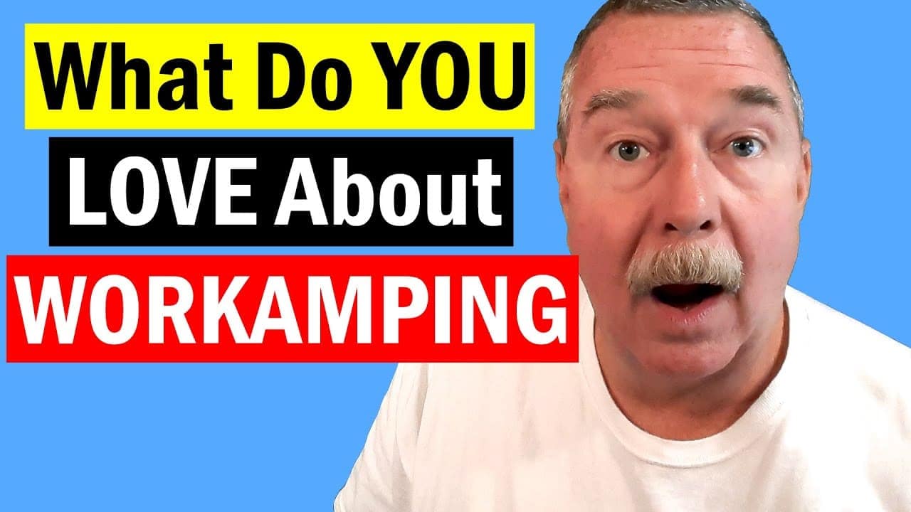 What do you love about workamping, workampers?