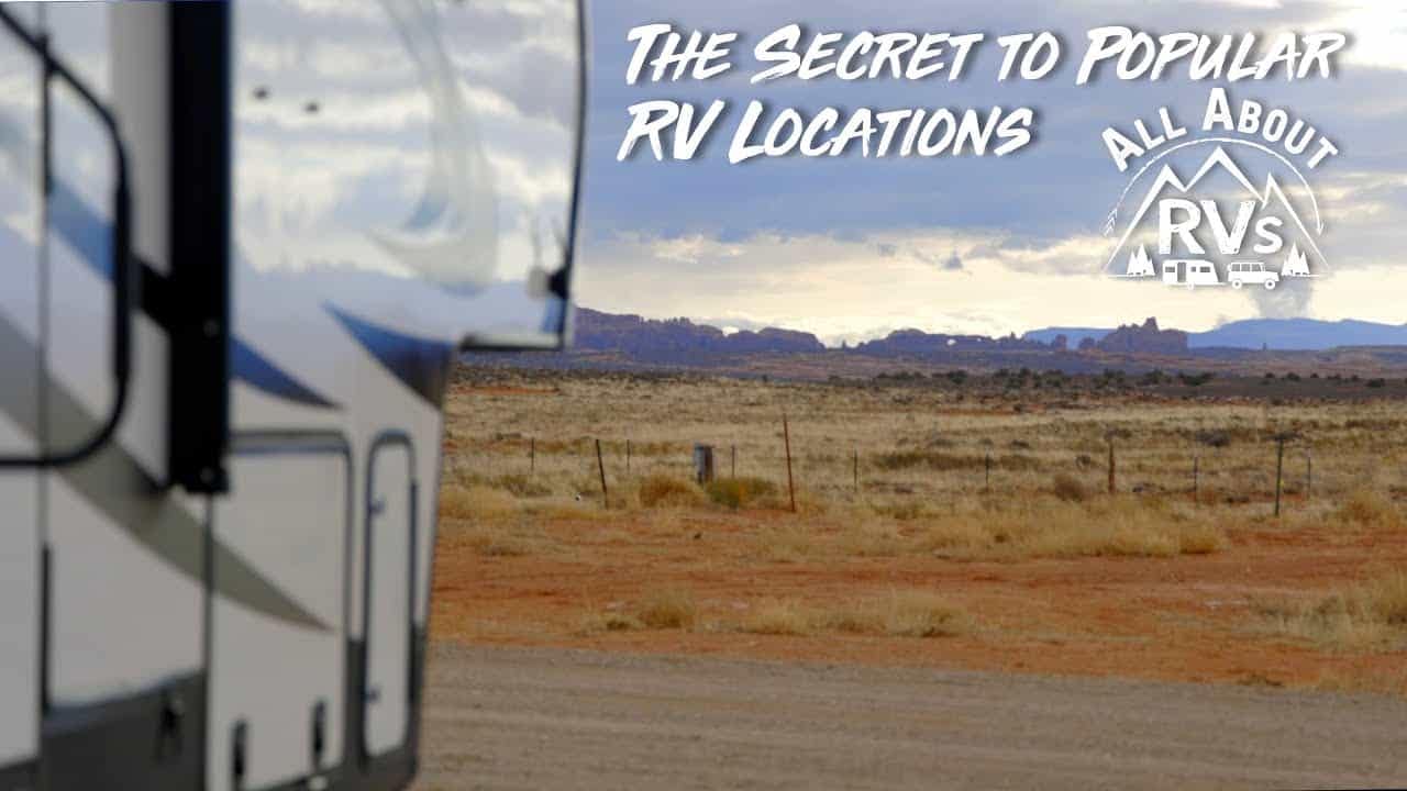 The secret to experiencing Great RVing Experiences at popular rv locations.