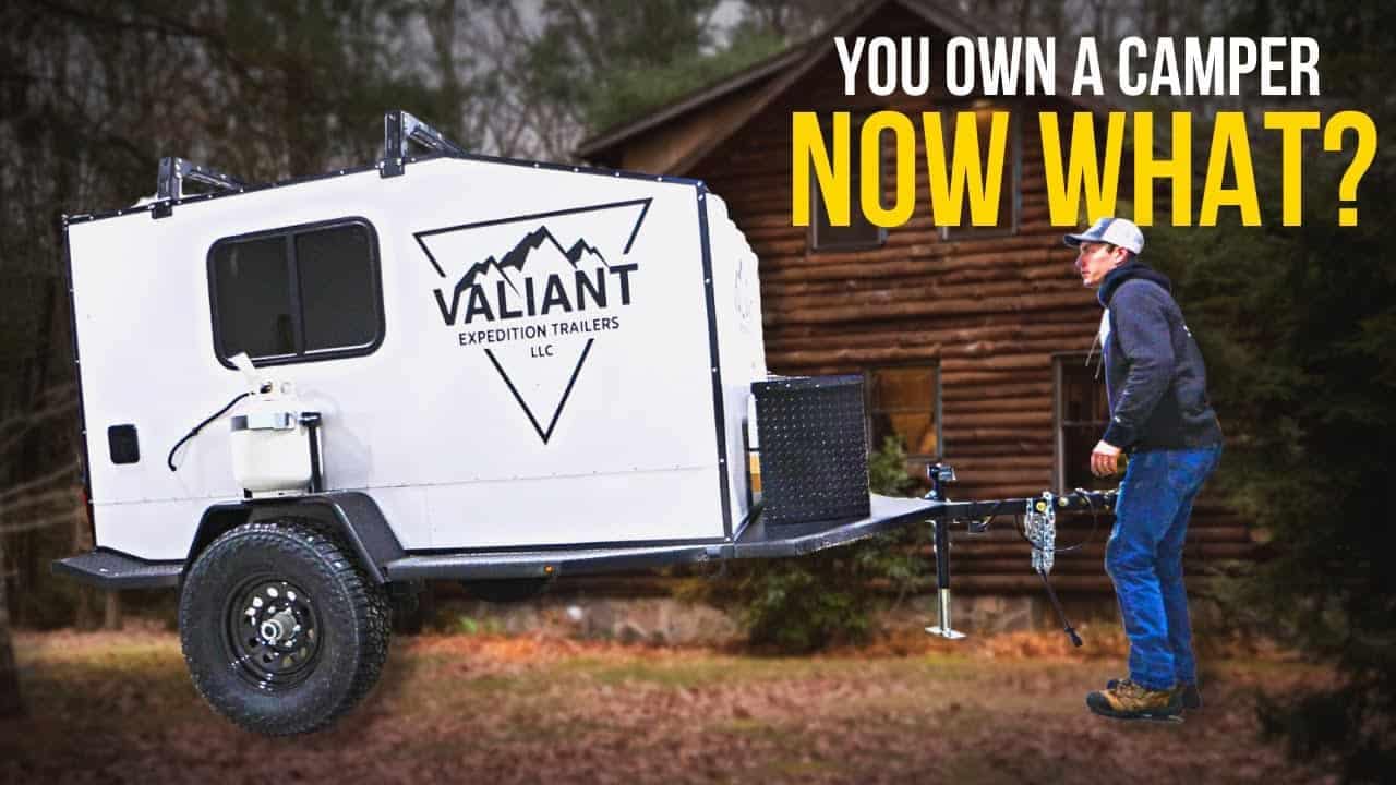 You are a camper owner, so what's next?