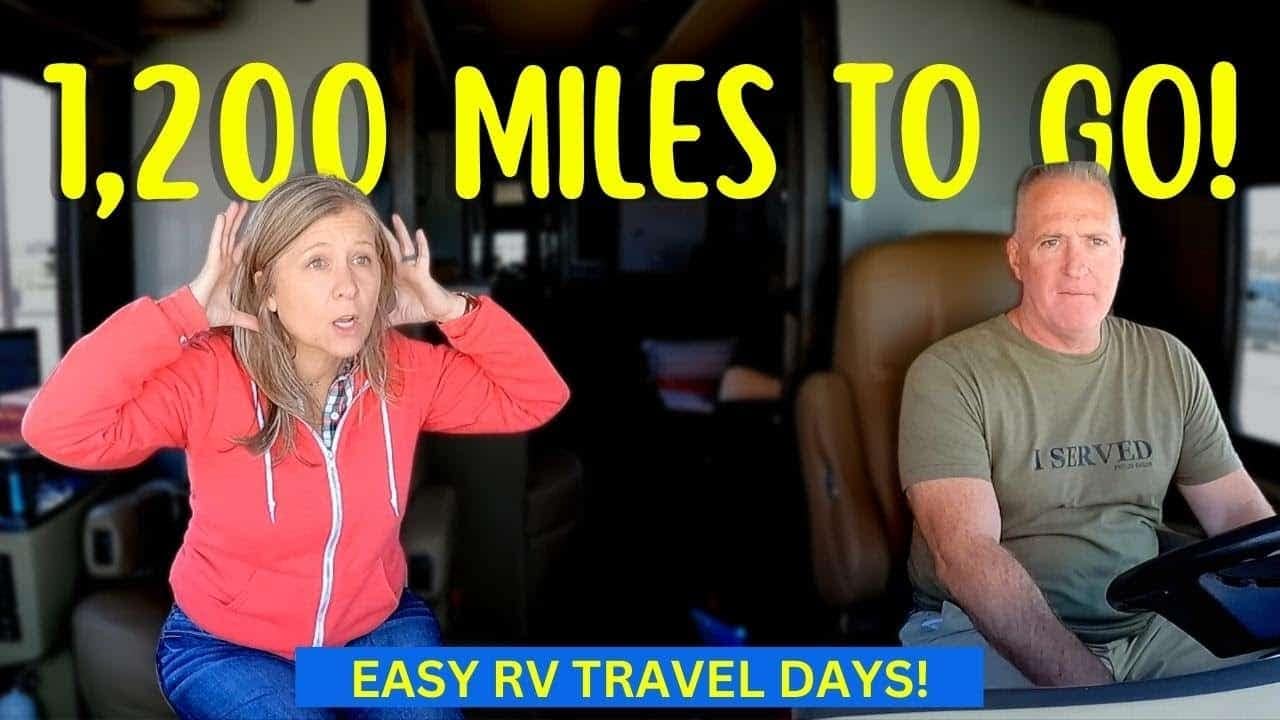 Two people in a rv with the words 1,200 miles to go, enjoying simple tips for better RV travel days.