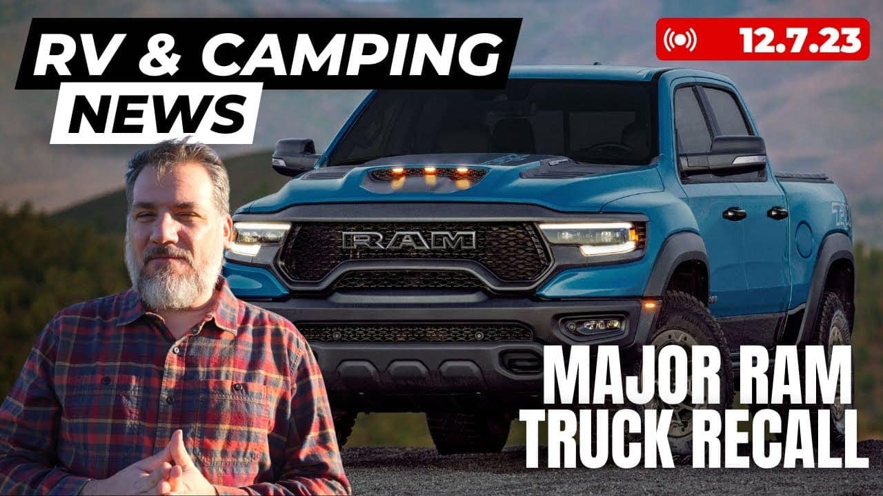 Major RAM truck recall affects the RV and camping industry.