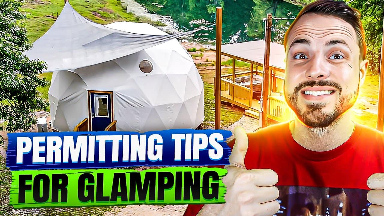 Essential Guide to Glamping Site Permitting: Overcoming the Biggest Hurdle