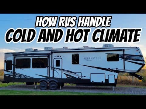 How RVs handle hot and cold climates.