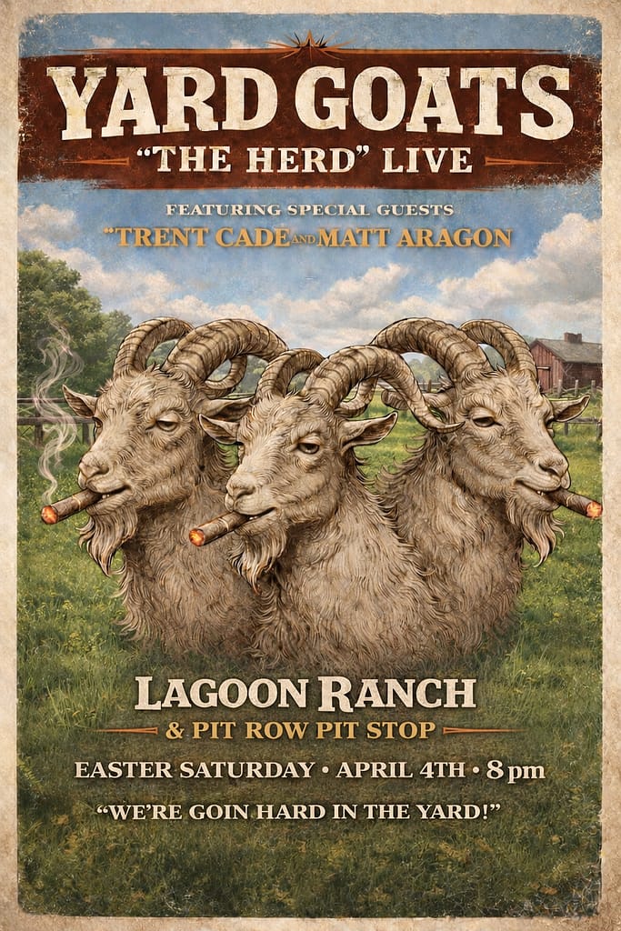 Vintage-style poster featuring three goats smoking cigars, advertising a Yard Goats concert with special guests at Lagoon Ranch on April 4th at 8pm.