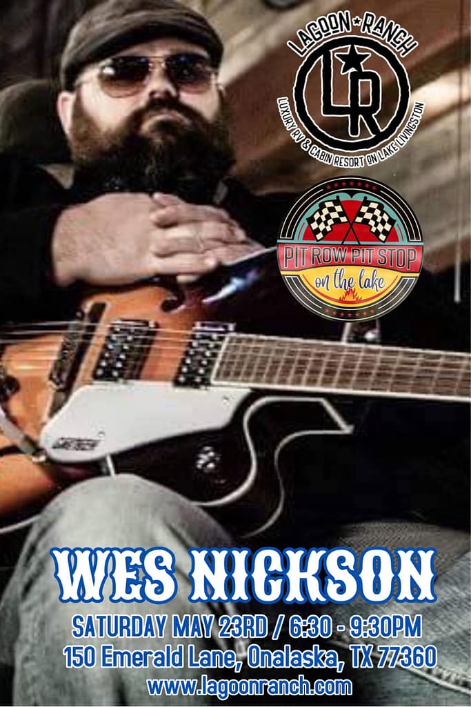 A bearded man wearing sunglasses and a hat plays an electric guitar. Event details for Wes Nickson at Lagoon Ranch in Onalaska, TX, are displayed.